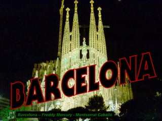 Barcelona – Freddy Mercury - Montserrat Caballé
 