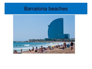 Barcelona beaches
 