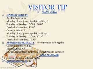  April to September
 Monday closed (except public holidays)
 Tuesday to Sunday: 10:00 to 20:00
 Final admission time 19:00
 October to March
 Monday closed (except public holidays)
 Tuesday to Sunday: 10:00 to 17:30
 Final admission time: 16:30
- Price includes audio guide
 General admission: €12
 Reduced rates: €8
 Groups bigger than 10 people should book in advance.
 Opening times and ticket prices
€10
 