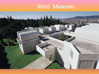 Miró Museum
 