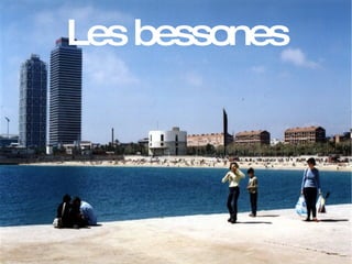 Les bessones 