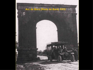 Arc de Barà (Roda de Barà) 1912 