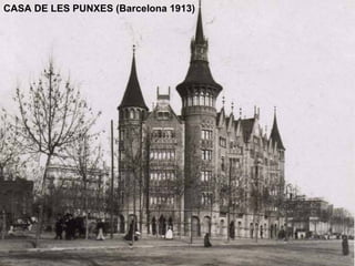 CASA DE LES PUNXES (Barcelona 1913) 