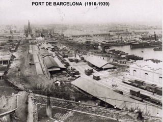 PORT DE BARCELONA  (1910-1939) 