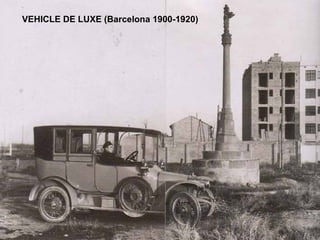 VEHICLE DE LUXE (Barcelona 1900-1920) 
