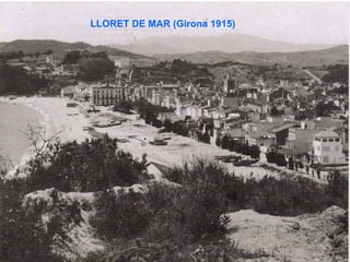 LLORET DE MAR (Girona 1915) 