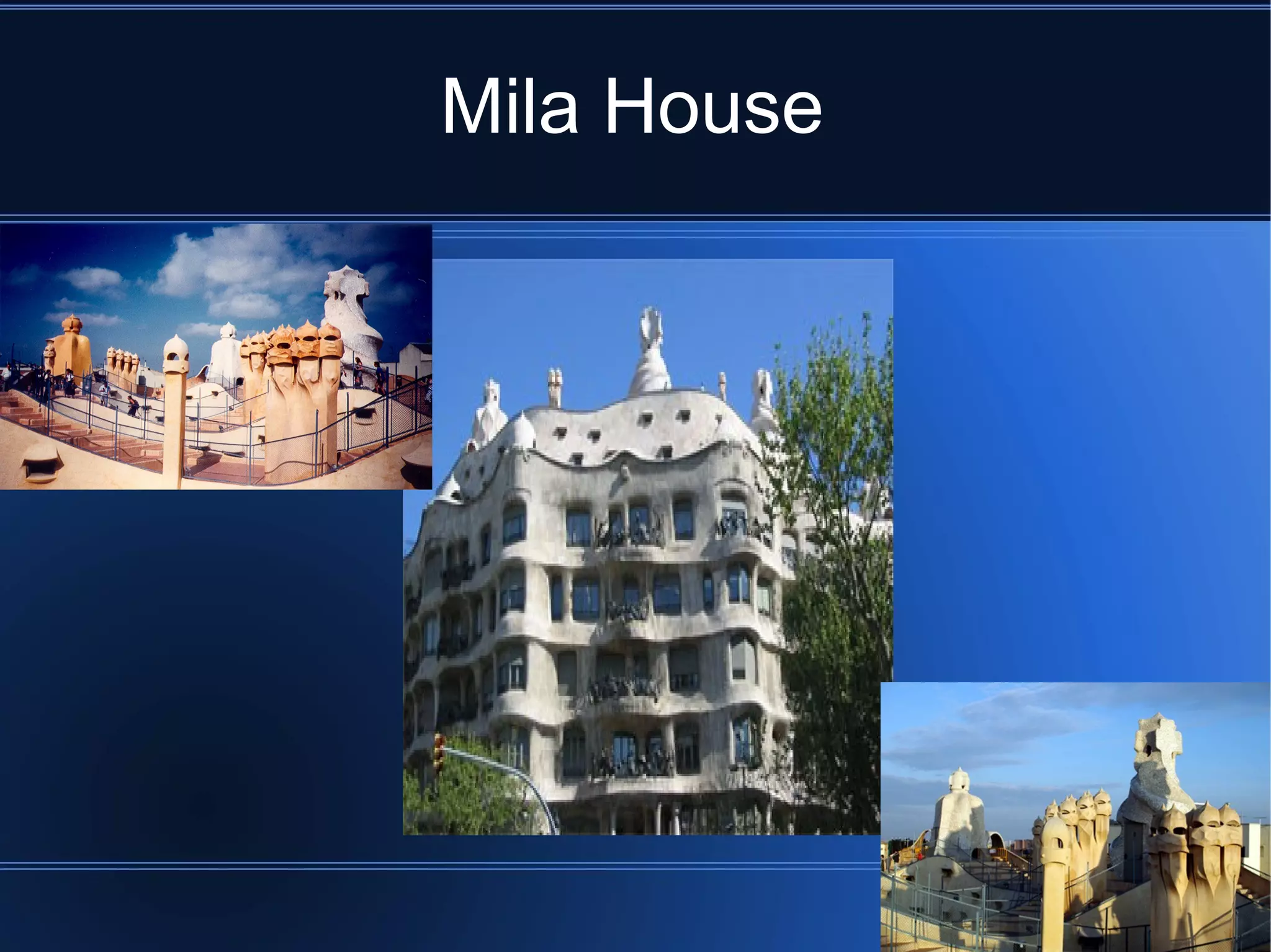 Mila House