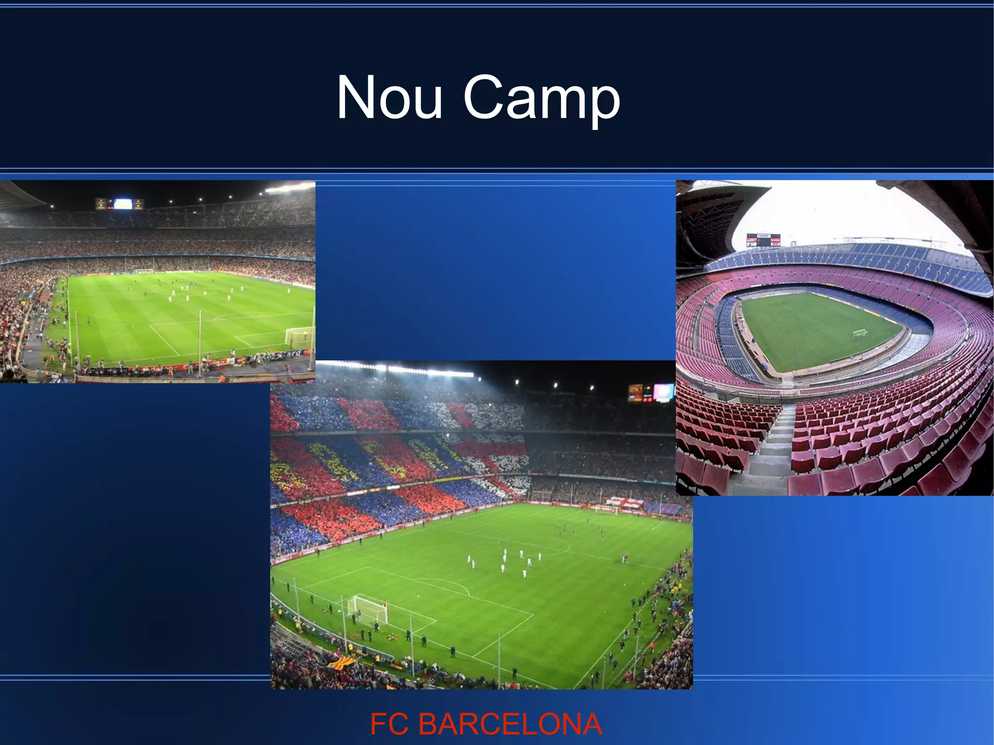 Nou Camp FC BARCELONA
