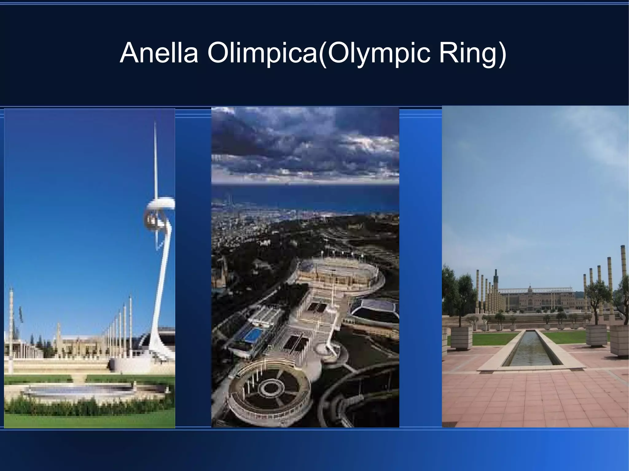 Anella Olimpica(Olympic Ring)
