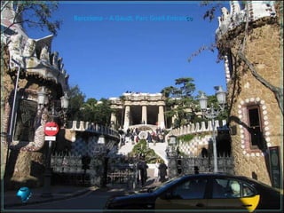 Barcelona – A.Gaudi, Parc Guell-Entran ce 