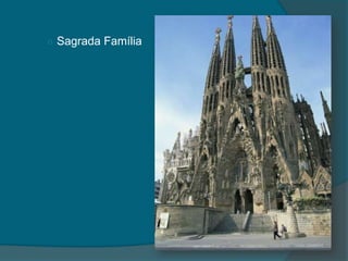 ○ Sagrada Família
 
