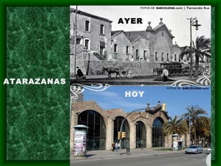 AYER
ATARAZANAS
HOY