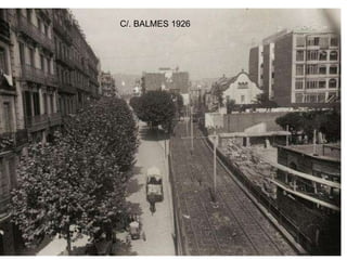 C/. BALMES 1926 