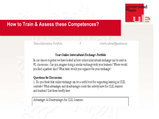 How to Train & Assess these Competences? 