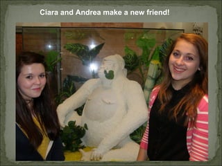 Ciara and Andrea make a new friend!
 