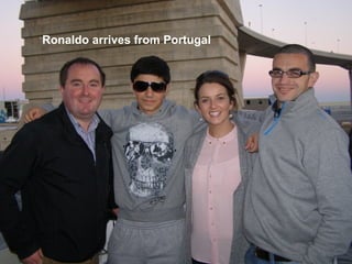 `Ronaldo   arrives from Portugal
 