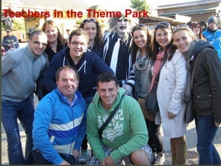 Teachers in the Theme Park
 
