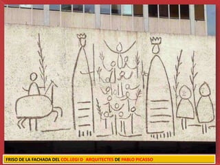 FRISO DE LA FACHADA DEL COL.LEGI D ARQUITECTES DE PABLO PICASSO
 