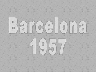 Barcelona 1957 
