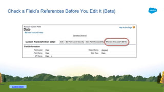 Check a Field’s References Before You Edit It (Beta)
Learn More
 