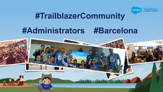  
#TrailblazerCommunity
#Administrators #Barcelona
 