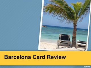 Barcelona Card Review
 