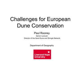 [object Object],[object Object],[object Object],[object Object],Challenges for European Dune Conservation 