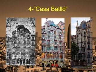 4-“Casa Batlló”
 