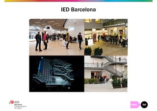 IED Barcelona 
 