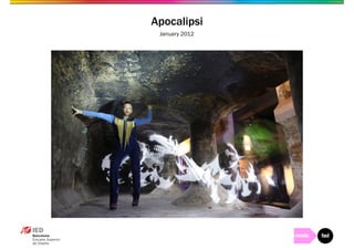 Apocalipsi 
January 2012 
 