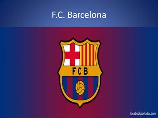 F.C. Barcelona

 