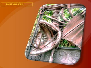 PAVELLONS GÜELL
 