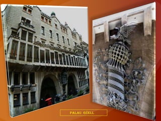 PALAU GÜELL
 