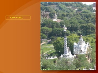 Parc Guell
 