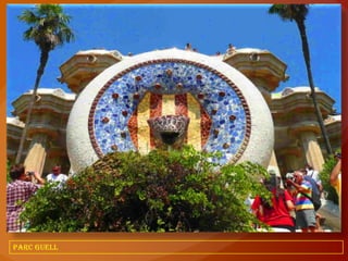 Parc Guell
 