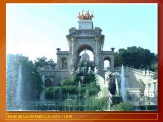 PARC DE LA CIUTADELLA 1873 – 1878
 