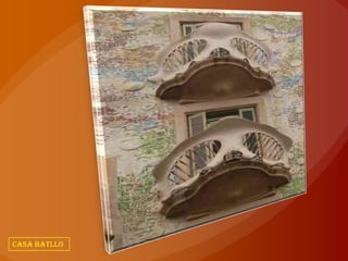 CASA BATLLO
 