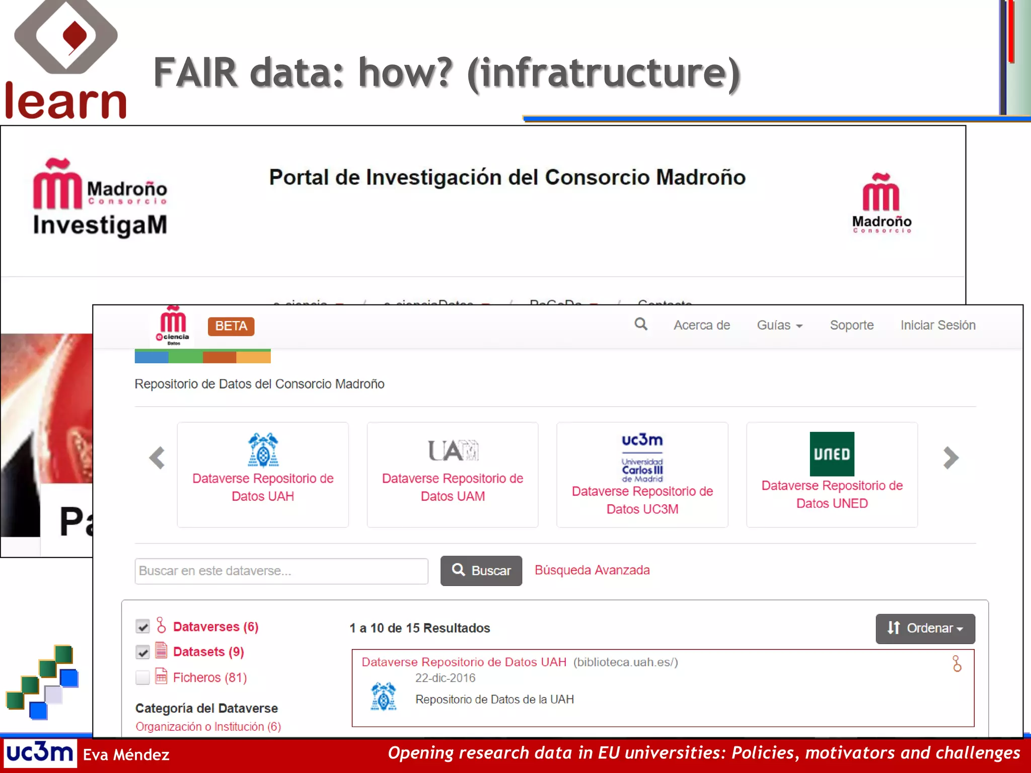 Eva Méndez Opening research data in EU universities: Policies, motivators and challenges
FAIR data: how? (infratructure)
 