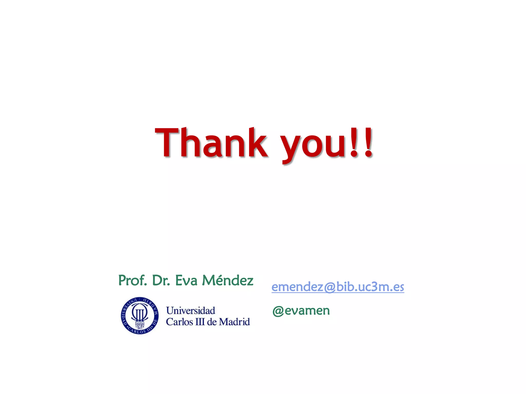 http://databib.org
Thank you!!
Prof. Dr. Eva Méndez emendez@bib.uc3m.es
@evamen
 