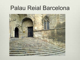 Palau Reial Barcelona

 