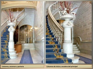 Columna, ascensor y portería Columna de inicio y escalera del principal
 