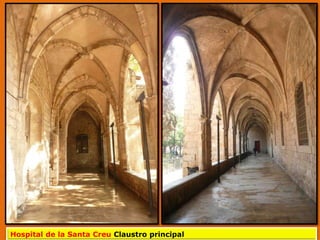 Hospital de la Santa Creu Claustro principal
 