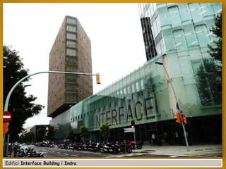 Edifici Interface Building i Indra

 