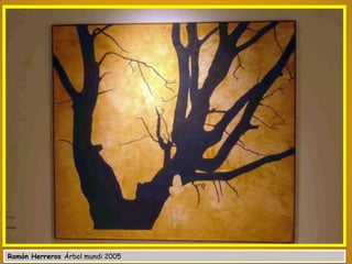 Ramón Herreros Árbol mundi 2005

 