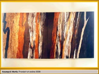 Assumpciò Matéu Frondeit at endins 2008

 