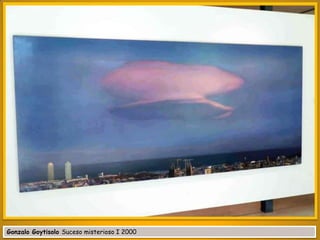 Gonzalo Goytisolo Suceso misterioso I 2000

 