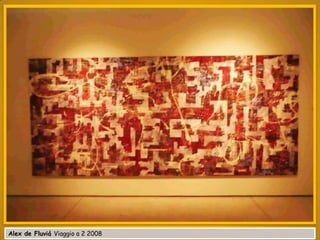 Alex de Fluviá Viaggio a 2 2008

 