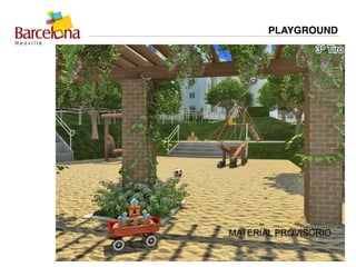PLAYGROUND
MATERIAL PROVISÓRIO
 