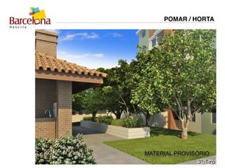 POMAR / HORTA
MATERIAL PROVISÓRIO
 