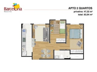 APTO 2 QUARTOS
privativa: 47,32 m²
total: 83,94 m²
 